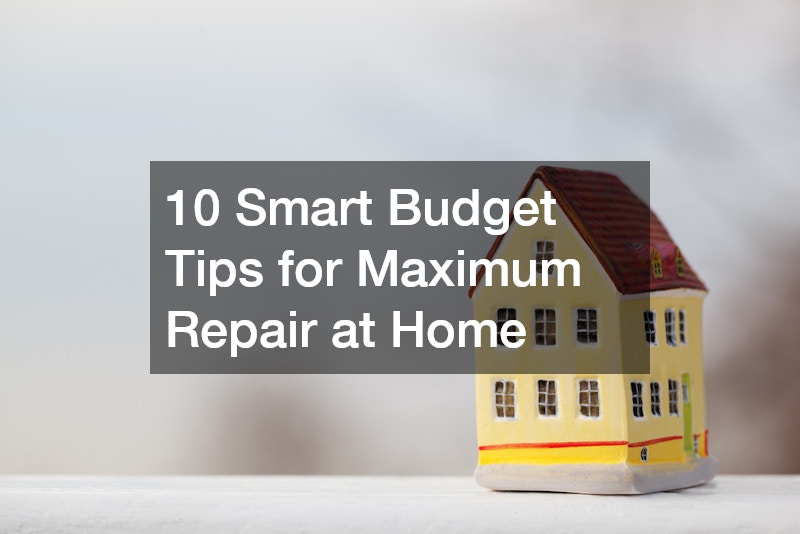 10 Smart Budget Tips for Maximum Repair at Home