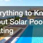 Everything to Know About Solar Pool Heating