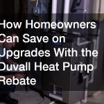 How Homeowners Can Save on Upgrades With the Duvall Heat Pump Rebate