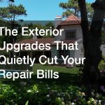 The Exterior Upgrades That Quietly Cut Your Repair Bills