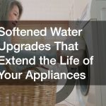 Softened Water Upgrades That Extend the Life of Your Appliances