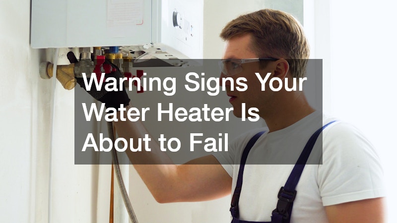 Warning Signs Your Water Heater Is About to Fail
