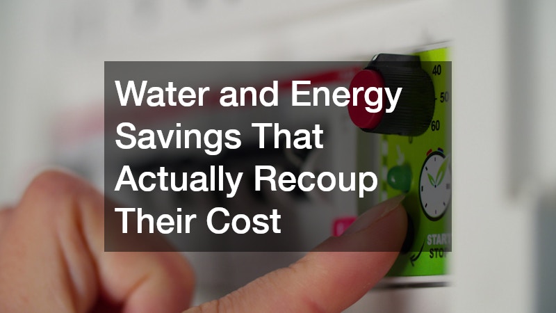 Water and Energy Savings That Actually Recoup Their Cost
